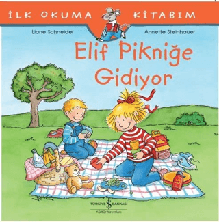 Elif Pikniğe Gidiyor - İlk Okuma Kitabım