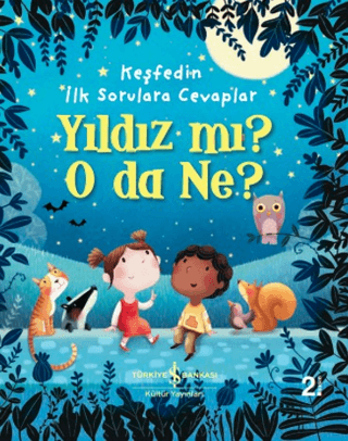 Yıldız mı? O Da Ne? - Keşfedin İlk Sorulara Cevaplar