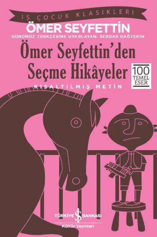 Kısaltılmış Metin - Ömer Seyfettin’den Seçme Hikayeler