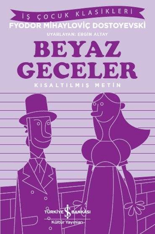 Kısaltılmış Metin - Beyaz Geceler