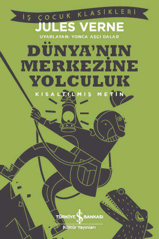 Kısaltılmış Metin - Dünya’nın Merkezine Yolculuk