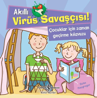 Akıllı Virüs Savaşçısı ! - Çocuklar İçin Zaman Geçirme Kılavuzu