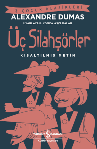 Kısaltılmış Metin - Üç Silahşörler