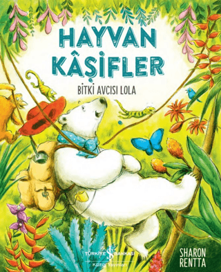 Hayvan Kaşifler - Bitki Avcısı Lola