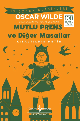 Kısaltılmış Metin - Mutlu Prens ve Diğer Masallar