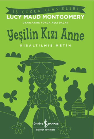 Kısaltılmış Metin - Yeşilin Kızı Anne