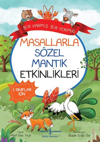 Masallarla Sözel Mantık Etkinlikleri - Bir Varmış Bir Yokmuş