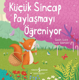 Küçük Sincap Paylaşmayı Öğreniyor