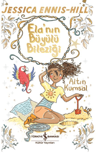 Ela’nın Büyülü Bileziği – Altın Kumsal