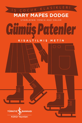 Kısaltılmış Metin - Gümüş Patenler