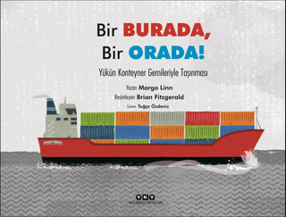 Bir Burada, Bir Orada! - Yükün Konteyner Gemileriyle Taşınması