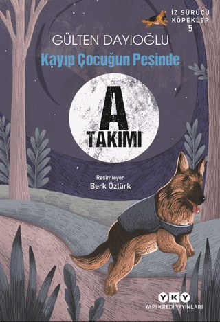 A Takımı İz Sürücü Köpekler 5 - Kayıp Çocuğun Peşinde