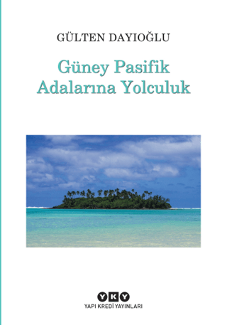Güney Pasifik Adalarına Yolculuk