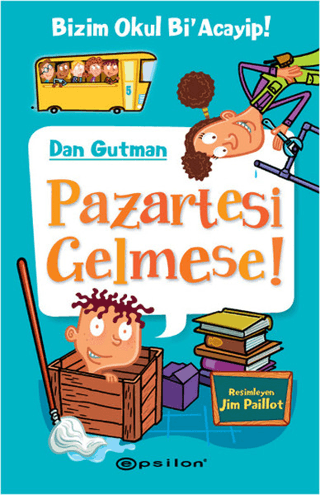 Bizim Okul Bi'acayip - Pazartesi Gelmese