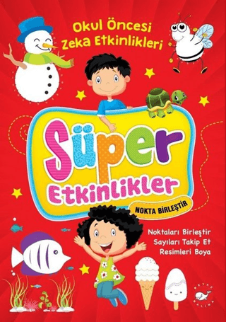 Süper Etkinlikler Nokta Birleştir - Okul Öncesi Zeka Etkinlikleri