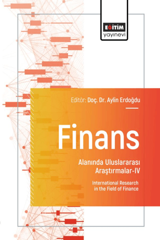 Finans Alanında Uluslararası Araştırmalar - IV