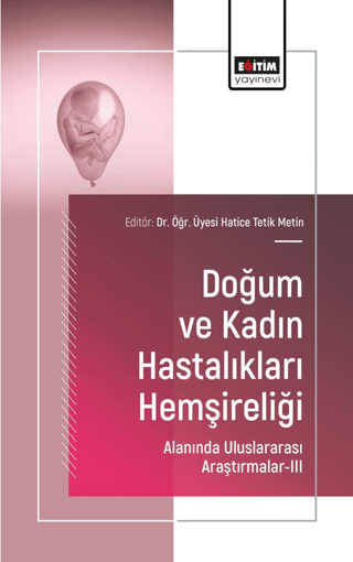 Doğum ve Kadın Hastalıkları Hemşireliği Alanında Uluslararası Araştırmalar - 3
