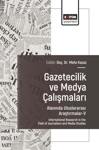 Gazetecilik ve Medya Çalışmaları Alanında Uluslararası Araştırmalar - V
