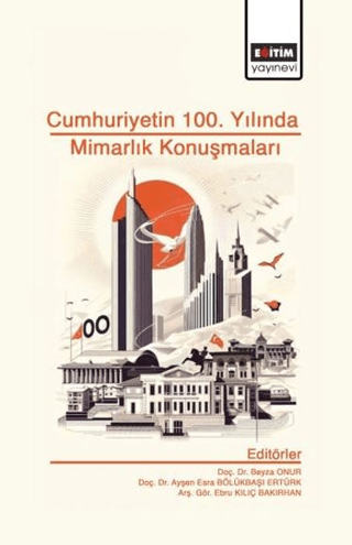Cumhuriyet’in 100. Yılında Mimarlık Konuşmaları