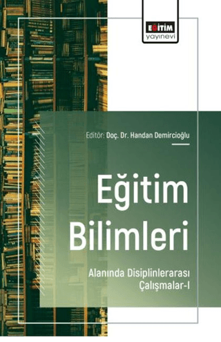 Eğitim Bilimleri Alanında Disiplinlerarası Çalışmalar - 1