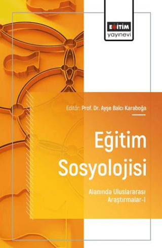 Eğitim Sosyolojisi Alanında Uluslararası Araştırmalar - 1