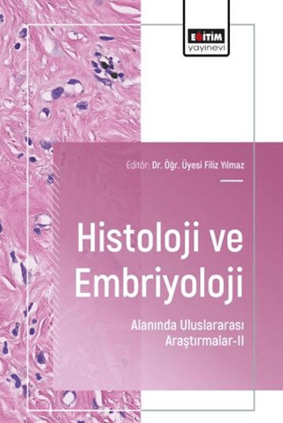 Histoloji ve Embriyoloji Alanında Uluslararası Araştırmalar - 2