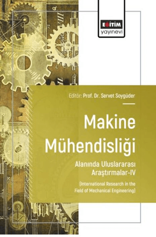 Makine Mühendisliği Alanında Uluslararası Araştırmalar - 4