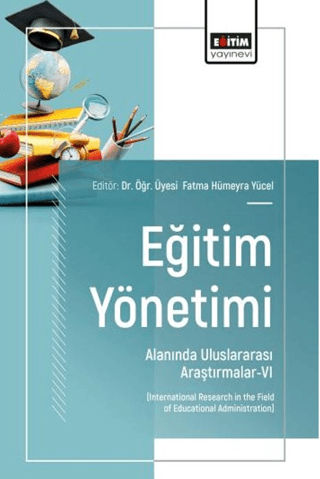 Eğitim Yönetimi Alanında Uluslararası Araştırmalar - 6