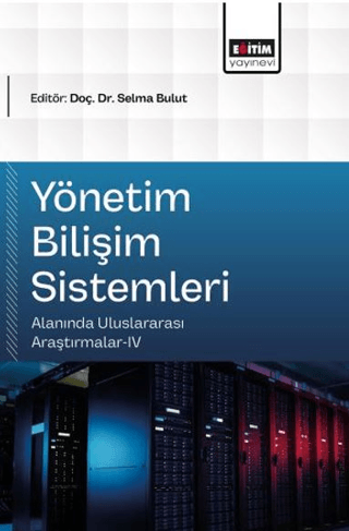 Yönetim Bilişim Sistemleri Alanında Uluslararası Araştırmalar - 4