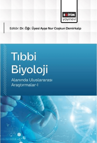 Tıbbi Biyoloji Alanında Uluslararası Araştırmalar - 1