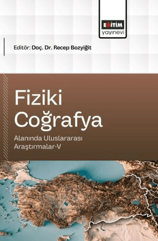 Fiziki Coğrafya Alanında Uluslararası Araştırmalar - 5