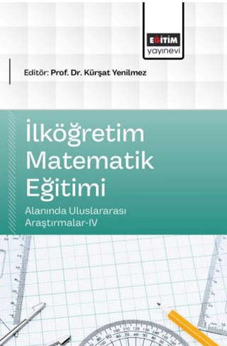 İlköğretim Matematik Eğitimi Alanında Uluslararası Araştırmalar - 4