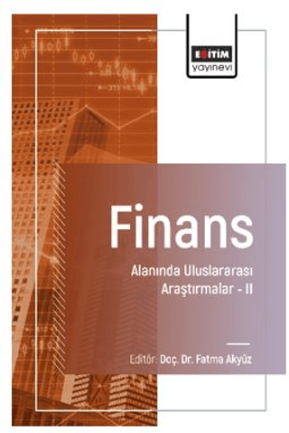Finans Alanında Uluslararası Araştırmalar – II