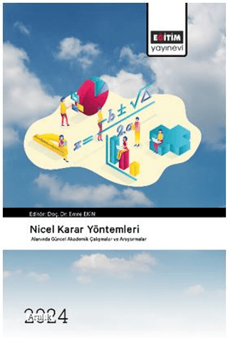 Nicel Karar Yöntemleri Alanında Güncel Akademik Çalışmalar ve Araştırmalar