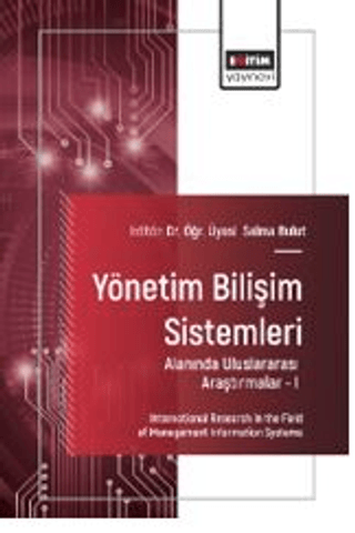 Yönetim Bilişim Sistemleri Alanında Uluslararası Araştırmalar – I