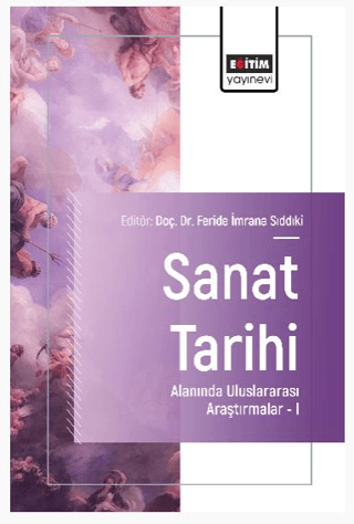 Sanat Tarihi Alanında Uluslararası Araştırmalar – I