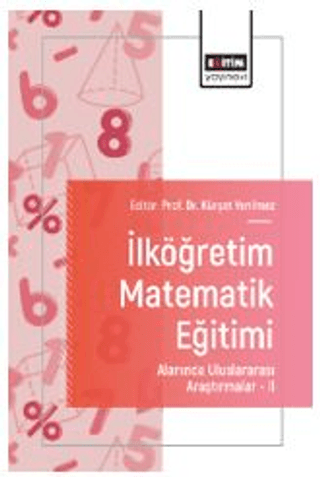 İlköğretim Matematik Eğitimi Alanında Uluslararası Araştırmalar – 2