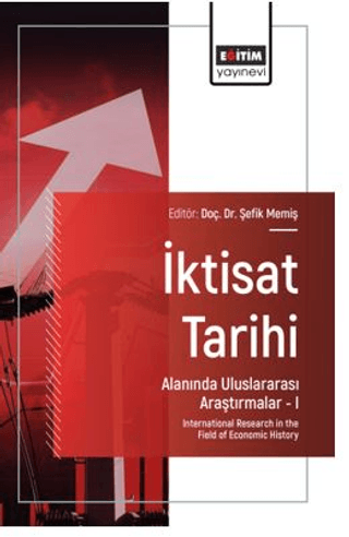 İktisat Tarihi Alanında Uluslararası Araştırmalar – 1