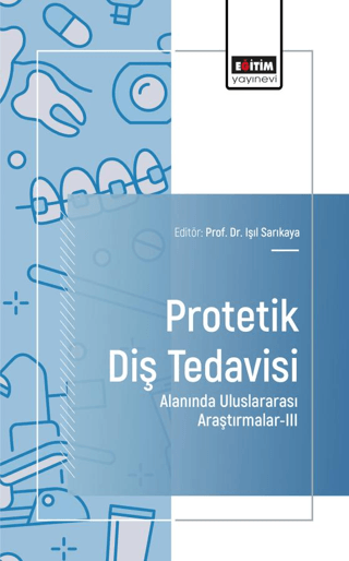 Protetik Diş Tedavisi Alanında Uluslararası Araştırmalar - 3