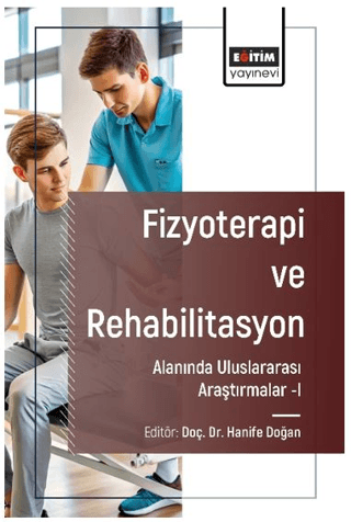 Fizyoterapi ve Rehabilitasyon Alanında Araştırmalar I