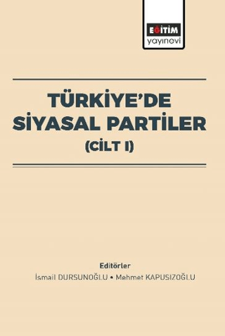 Türkiye’de Siyasal Partiler (Cilt I)