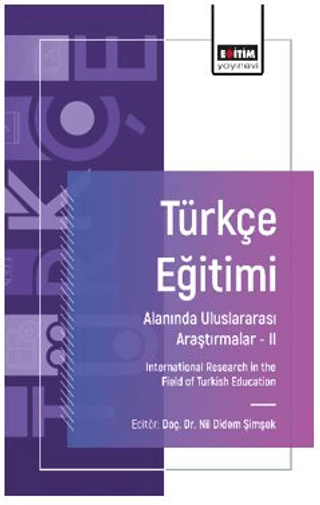 Türkçe Eğitimi Alanında Uluslararası Araştırmalar- II