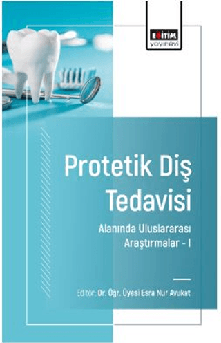 Protetik Diş Tedavisi Alanında Uluslararası Araştırmalar – 1