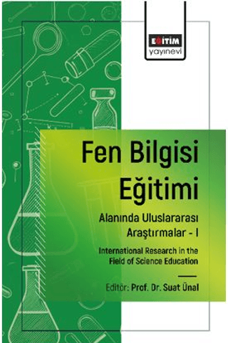 Fen Bilgisi Eğitimi Alanında Uluslararası Araştırmalar -I