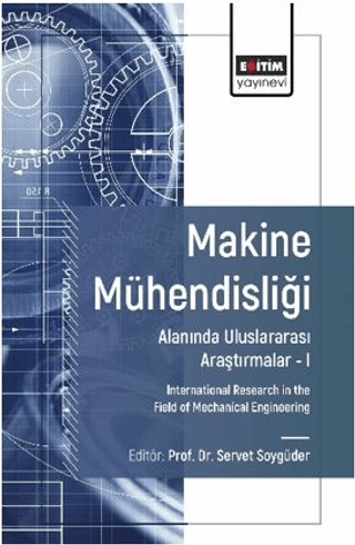 Makine Mühendisliği Alanında Uluslararası Araştırmalar – 1