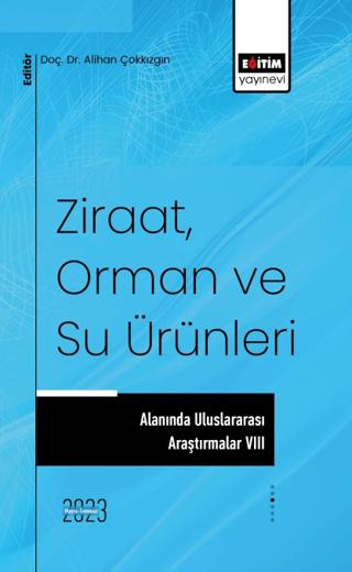 Ziraat, Orman ve Su Ürünleri Alanında Uluslararası Araştırmalar 8