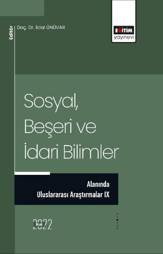 Sosyal, Beşeri ve İdari Bilimler Alanında Uluslararası Araştırmalar IX