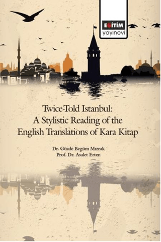 Twice-Told İstanbul: A Stylistic Reading Of The English Translations Of Kara Kitap