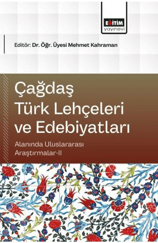 Çağdaş Türk Lehçeleri ve Edebiyatları Alanında Uluslararası Araştırmalar - 2
