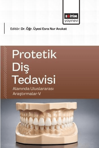 Protetik Diş Tedavisi Alanında Uluslararası Araştırmalar - 5